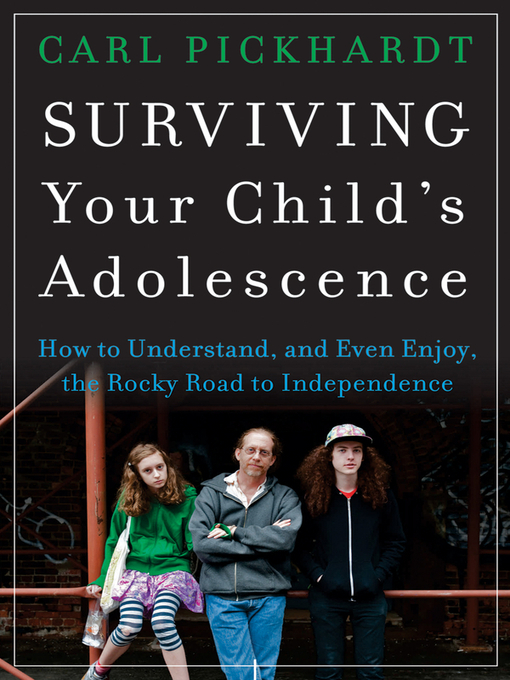 Title details for Surviving Your Child's Adolescence by Carl Pickhardt - Available